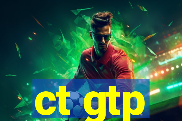 ct gtp